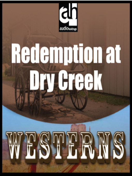 Title details for Redemption at Dry Creek by Cynthia Haselhoff - Available